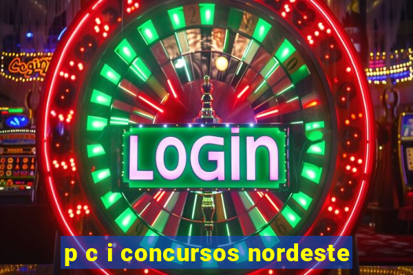 p c i concursos nordeste